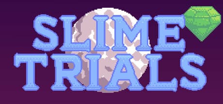 Slime Trials
