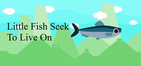 Little Fish Seek To Live On