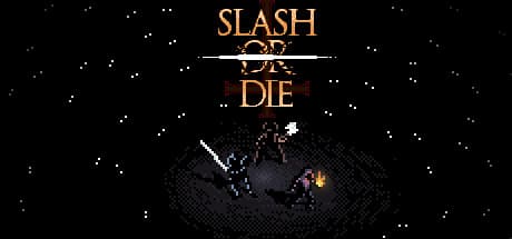 Slash or Die