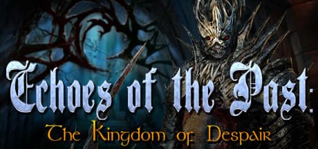 Echoes of the Past: Kingdom of Despair Collector's Edition