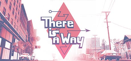 There Is a Way