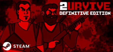 2URVIVE - Definitive Edition