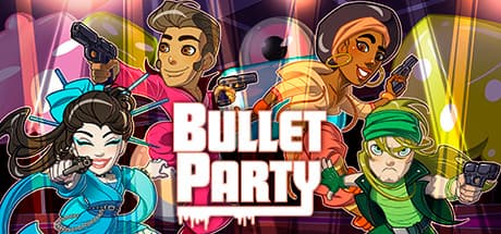 BULLET PARTY