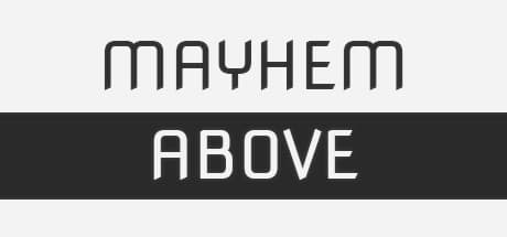 Mayhem Above