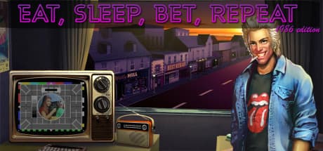 Eat, Sleep, Bet, Repeat