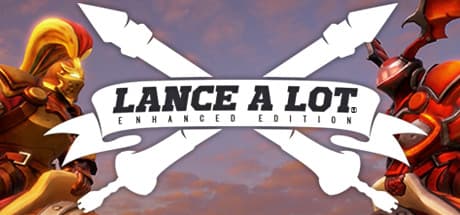 Lance A Lot: Enhanced Edition