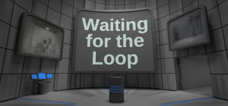 Waiting for the Loop