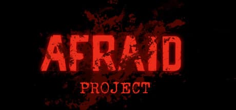 Afraid Project 2