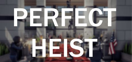 Perfect Heist