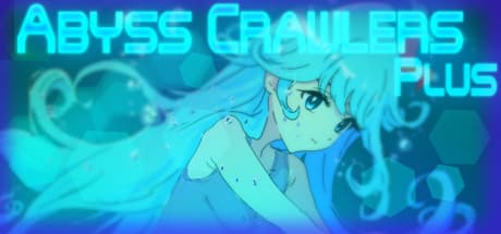 ABYSS CRAWLERS plus