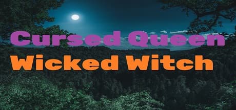 Cursed Queen : Wicked Witch