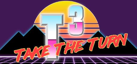 T3 - Take the Turn