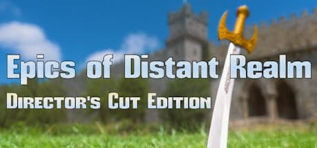 Epics Of Distant Realm: Director's Cut Edition