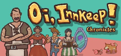Oi, Innkeep! - Chronicles!