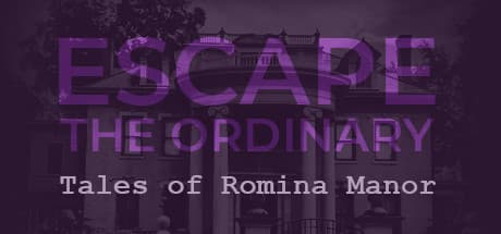 Escape The Ordinary: Tales of Romina Manor