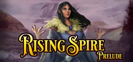 Rising Spire: Prelude