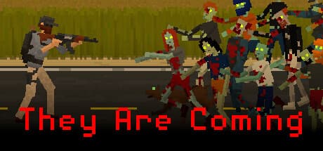 They Are Coming